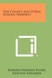 The Courts and Public School Property 1