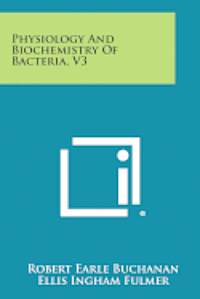 bokomslag Physiology and Biochemistry of Bacteria, V3