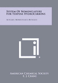 bokomslag System of Nomenclature for Terpene Hydrocarbons: Acyclics, Monocyclics, Bicyclics