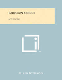 bokomslag Radiation Biology: A Textbook