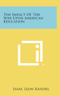 The Impact of the War Upon American Education 1