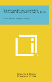 bokomslag Vocational Rehabilitation for Physically Disabled Civilians in Ohio: Civilian Vocational Rehabilitation Service