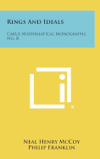 bokomslag Rings and Ideals: Carus Mathematical Monographs, No. 8