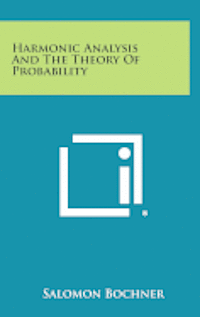 bokomslag Harmonic Analysis and the Theory of Probability