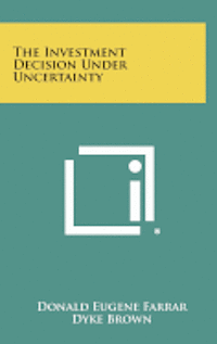 The Investment Decision Under Uncertainty 1