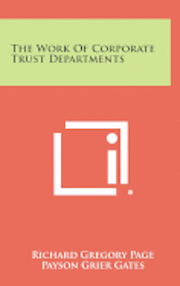 bokomslag The Work of Corporate Trust Departments