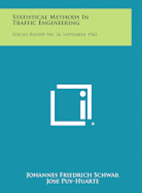 bokomslag Statistical Methods in Traffic Engineering: Special Report No. 26, September, 1962