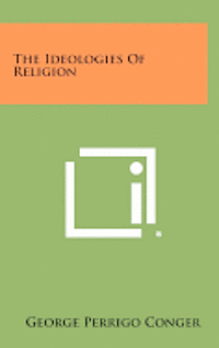 bokomslag The Ideologies of Religion