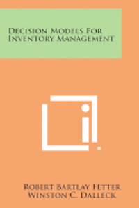 Decision Models for Inventory Management 1
