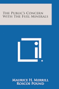 The Public's Concern with the Fuel Minerals 1