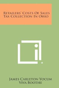 bokomslag Retailers' Costs of Sales Tax Collection in Ohio