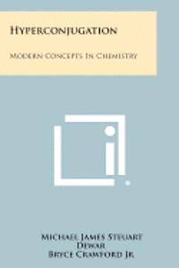 bokomslag Hyperconjugation: Modern Concepts in Chemistry