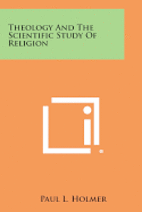 bokomslag Theology and the Scientific Study of Religion