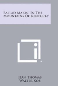 Ballad Makin' in the Mountains of Kentucky 1