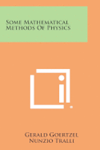 bokomslag Some Mathematical Methods of Physics