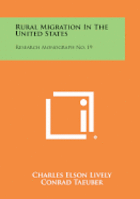 bokomslag Rural Migration in the United States: Research Monograph No. 19