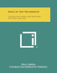 bokomslag Song in the Wilderness: Cantata for Chorus and Orchestra with Baritone Solo