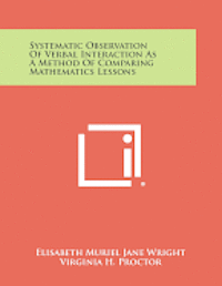 Systematic Observation of Verbal Interaction as a Method of Comparing Mathematics Lessons 1