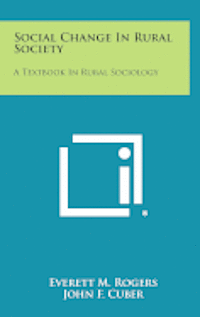 Social Change in Rural Society: A Textbook in Rural Sociology 1
