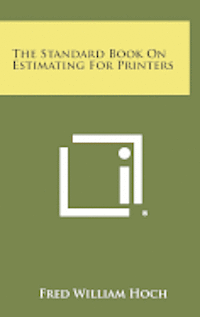 bokomslag The Standard Book on Estimating for Printers