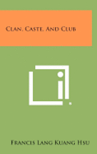 Clan, Caste, and Club 1