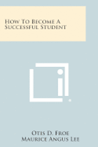 bokomslag How to Become a Successful Student