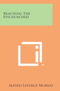 Reaching the Unchurched 1