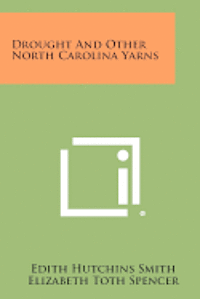 bokomslag Drought and Other North Carolina Yarns