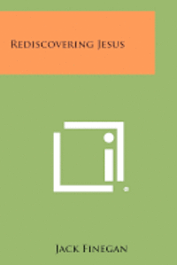 bokomslag Rediscovering Jesus
