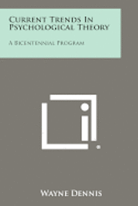 bokomslag Current Trends in Psychological Theory: A Bicentennial Program