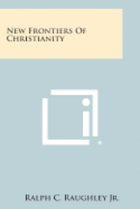 bokomslag New Frontiers of Christianity