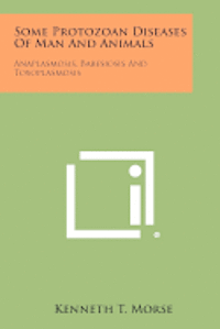 bokomslag Some Protozoan Diseases of Man and Animals: Anaplasmosis, Babesiosis and Toxoplasmosis