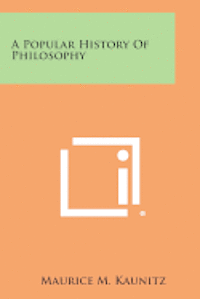 bokomslag A Popular History of Philosophy