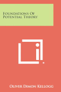 bokomslag Foundations of Potential Theory