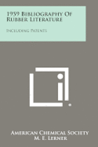 bokomslag 1959 Bibliography of Rubber Literature: Including Patents