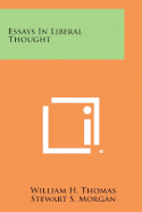Essays in Liberal Thought 1