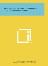bokomslag An Analysis of Bank Statistics for the United States