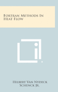 bokomslag FORTRAN Methods in Heat Flow