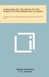 A Revision of the Mites of the Family of Spinturnicidae, Acarina: University of California Publications in Entomology, V17, No. 2 1