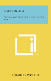bokomslag Foreign Aid: Theory and Practice in Southern Asia