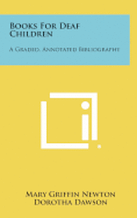 bokomslag Books for Deaf Children: A Graded, Annotated Bibliography