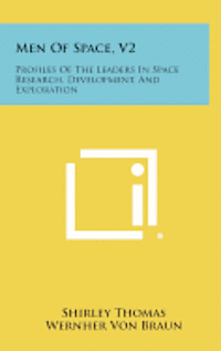 bokomslag Men of Space, V2: Profiles of the Leaders in Space Research, Development, and Exploration