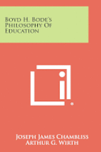 bokomslag Boyd H. Bode's Philosophy of Education