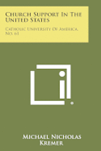 bokomslag Church Support in the United States: Catholic University of America, No. 61