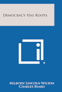 bokomslag Democracy Has Roots