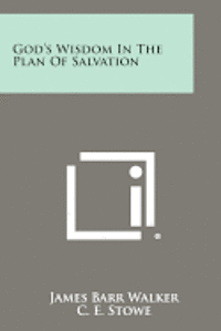 God's Wisdom in the Plan of Salvation 1