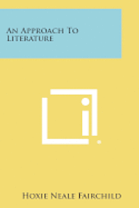 An Approach to Literature 1