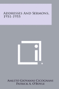 Addresses and Sermons, 1951-1955 1