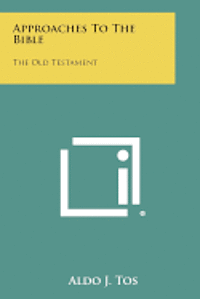 bokomslag Approaches to the Bible: The Old Testament