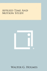 bokomslag Applied Time and Motion Study